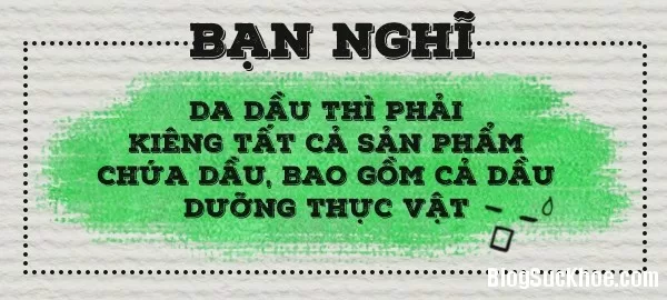 Những lầm tưởng trong việc chăm sóc da dầu nhờn