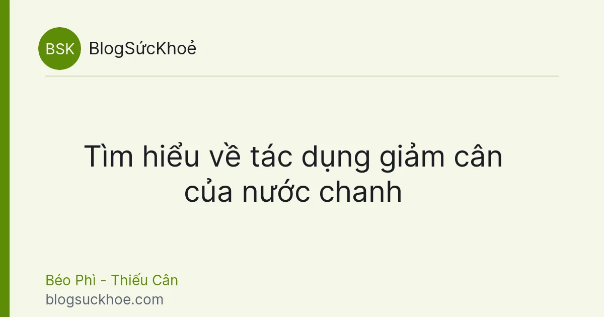 Tìm hiểu về tác dụng giảm cân của nước chanh