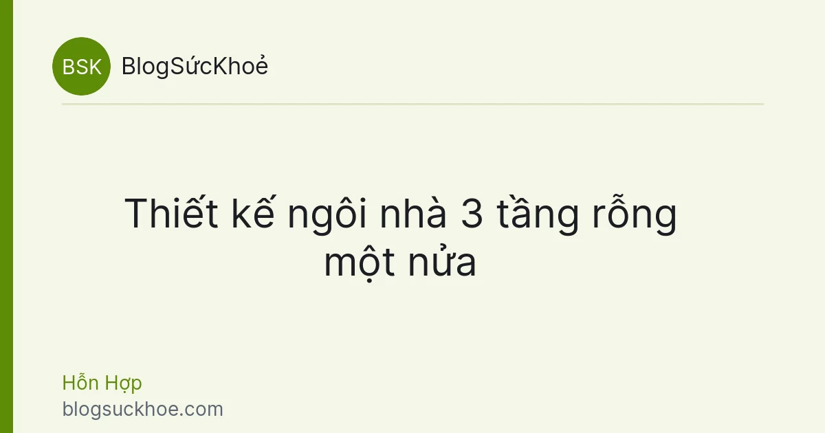 Thiết kế ngôi nhà 3 tầng rỗng một nửa